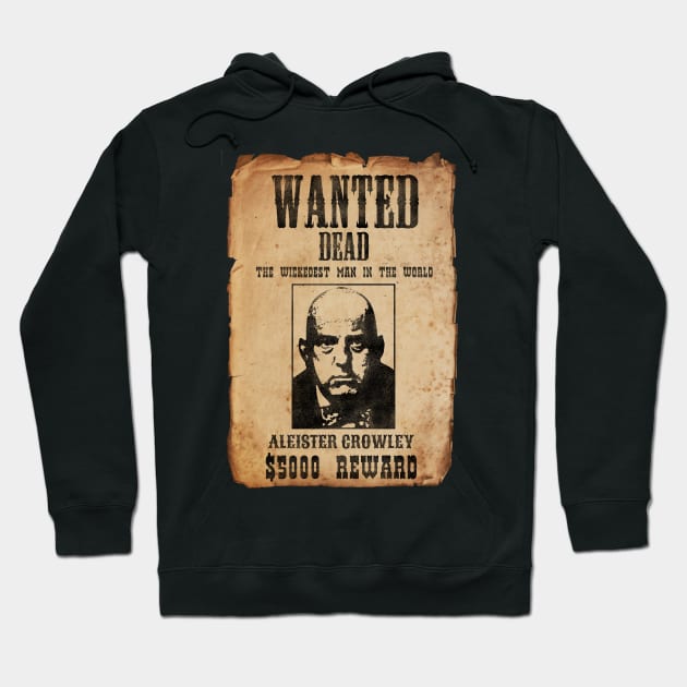 Aleister Crowley Wanted Poster Hoodie by Occult Designs